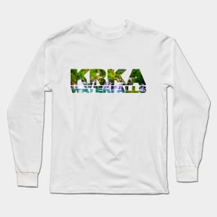 KRKA Waterfalls - Croatia Long Sleeve T-Shirt